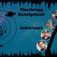 Látlak téged – Planetology Beszélgetések