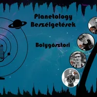 Bolygósztori - Planetology Beszélgetések13
